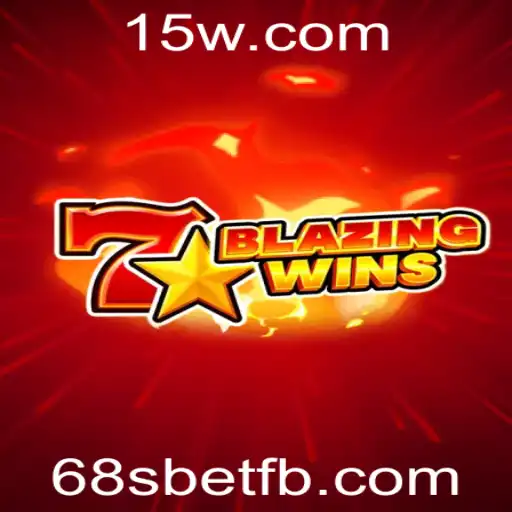 Descubra o Mundo Emocionante de BlazingWins no 68sbet