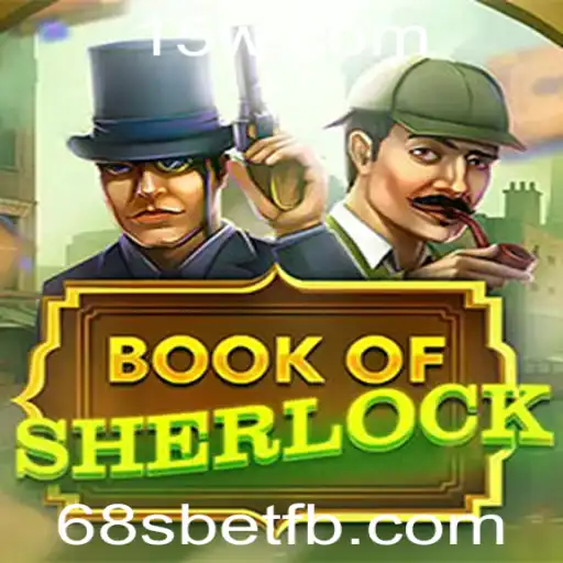 Descubra o Mundo Misterioso de 'BookOfSherlock' no 68sbet