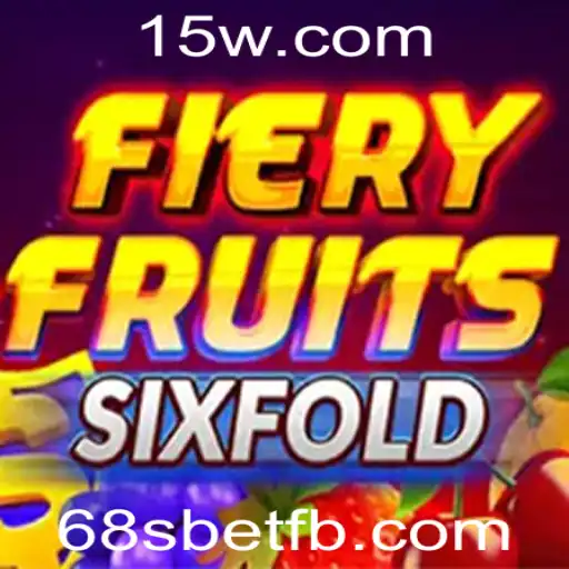 FieryFruitsSixFold: Mergulhe na Empolgante Aventura de Frutas Explosivas
