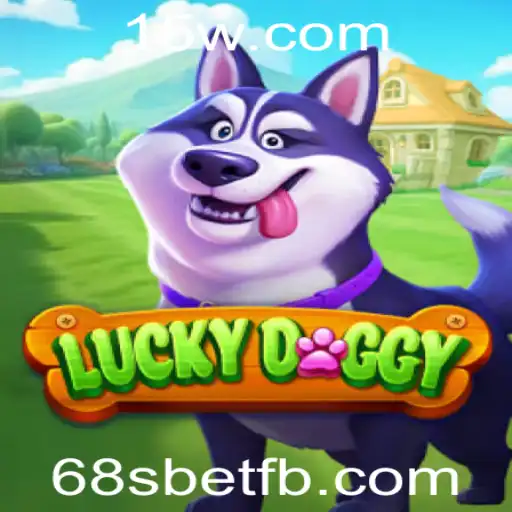 Descubra o Mundo Emocionante de LuckyDoggy com 68sbet